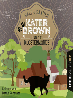 cover image of Kater Brown und die Klostermorde--Ein Kater Brown-Krimi, Teil 1